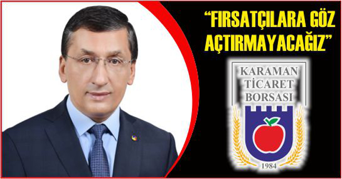 “FIRSATÇILARA GÖZ AÇTIRMAYACAĞIZ”