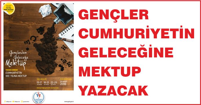 GENÇLER CUMHURİYETİN GELECEĞİNE MEKTUP YAZACAK