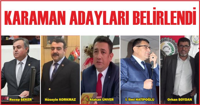 KARAMAN ADAYLARI BELİRLENDİ