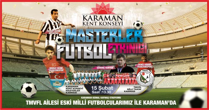 KARAMAN’DA DEV MAÇ !