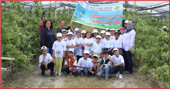 KARAMAN’DA LİDER ÇOCUK TARIM KAMPI ETKİNLİKLERİ