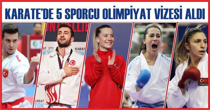 KARATE’DE 5 SPORCU OLİMPİYAT VİZESİ ALDI