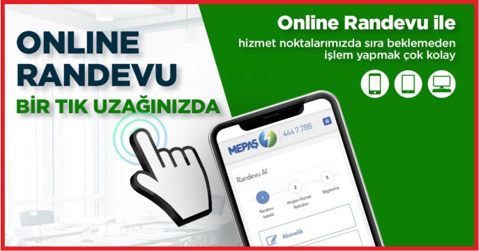 MEPAŞ’DA ONLİNE RANDEVU DÖNEMİ