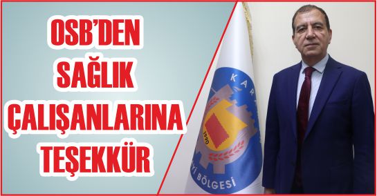 OSB’DEN SAĞLIK ÇALIŞANLARINA TEŞEKKÜR