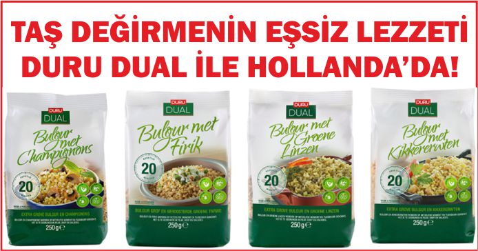 TAŞ DEĞİRMENİN EŞSİZ LEZZETİ DURU DUAL İLE HOLLANDA’DA!