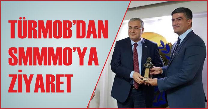 TÜRMOBDAN SMMMO’YA  ZİYARET
