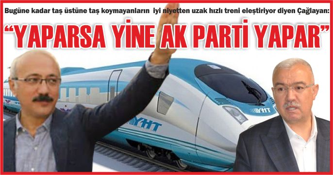 “YAPARSA YİNE AK PARTİ YAPAR”