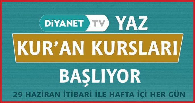 YAZ KUR’AN KURSLARI AÇILIYOR