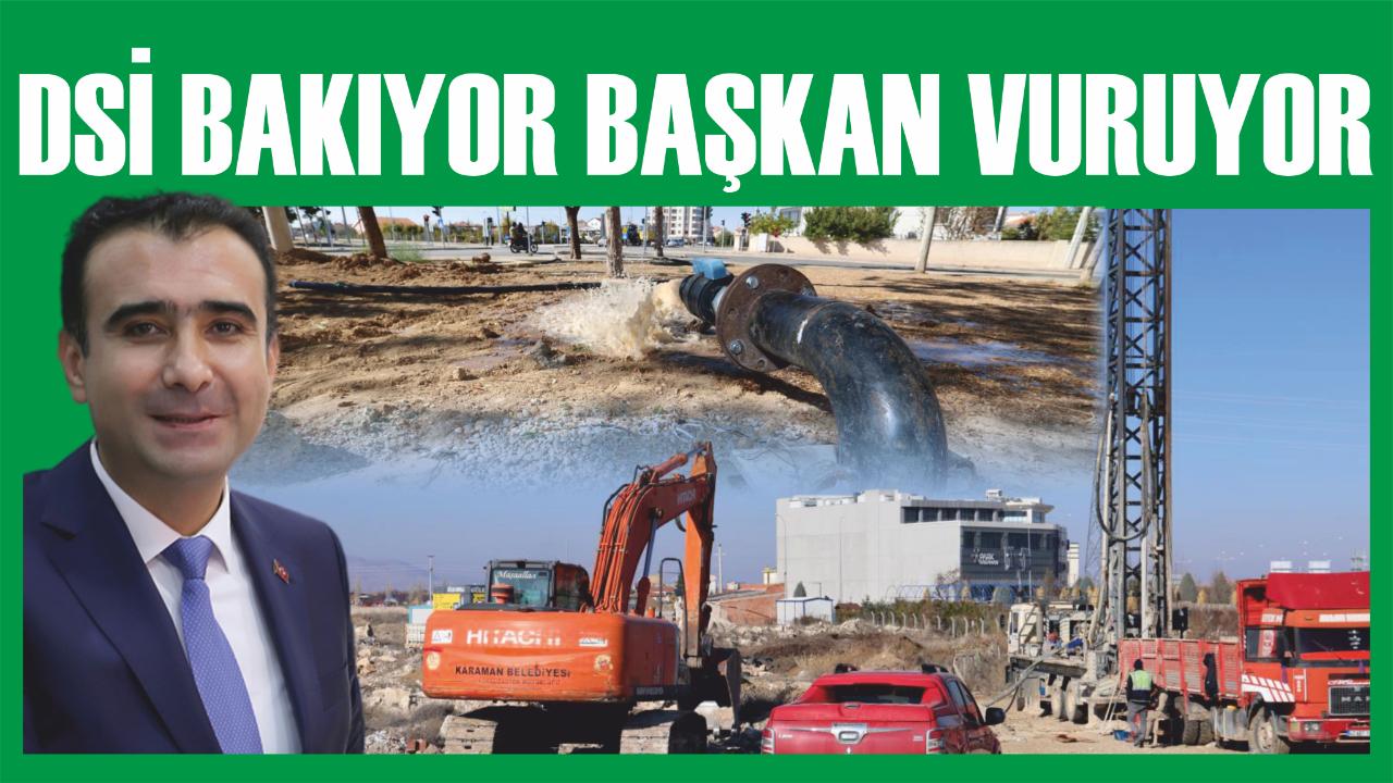 DSİ bakıyor, başkan vuruyor