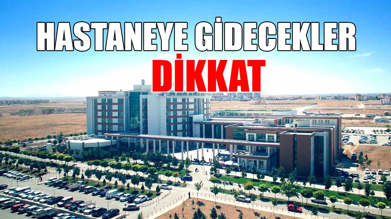 Hastaneye gidecekler dikkat