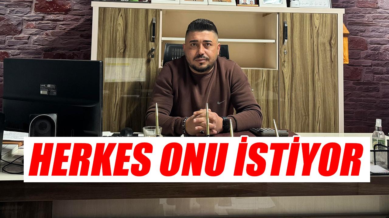Herkes onu istiyor