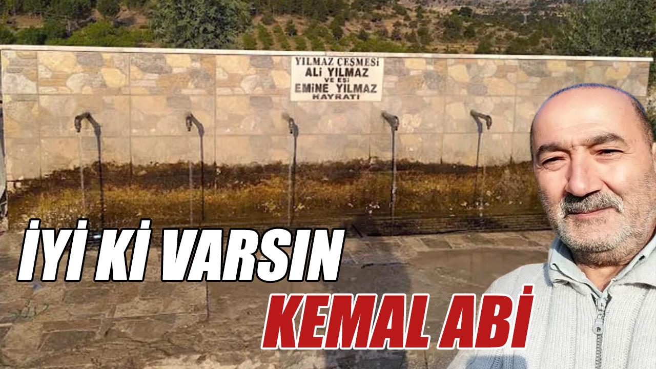 İyi ki varsın Kemal abi