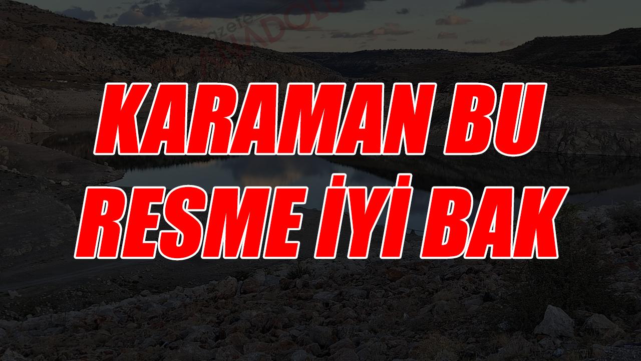 Karaman bu resme iyi bak