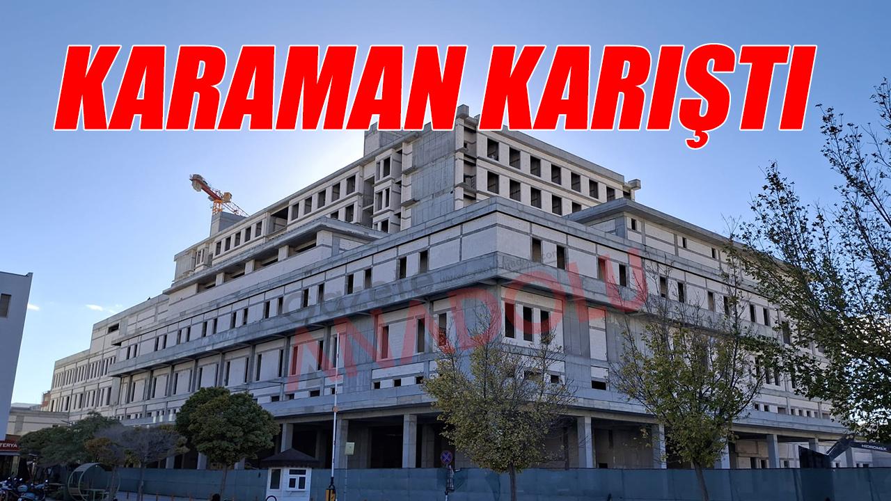 Karaman karıştı