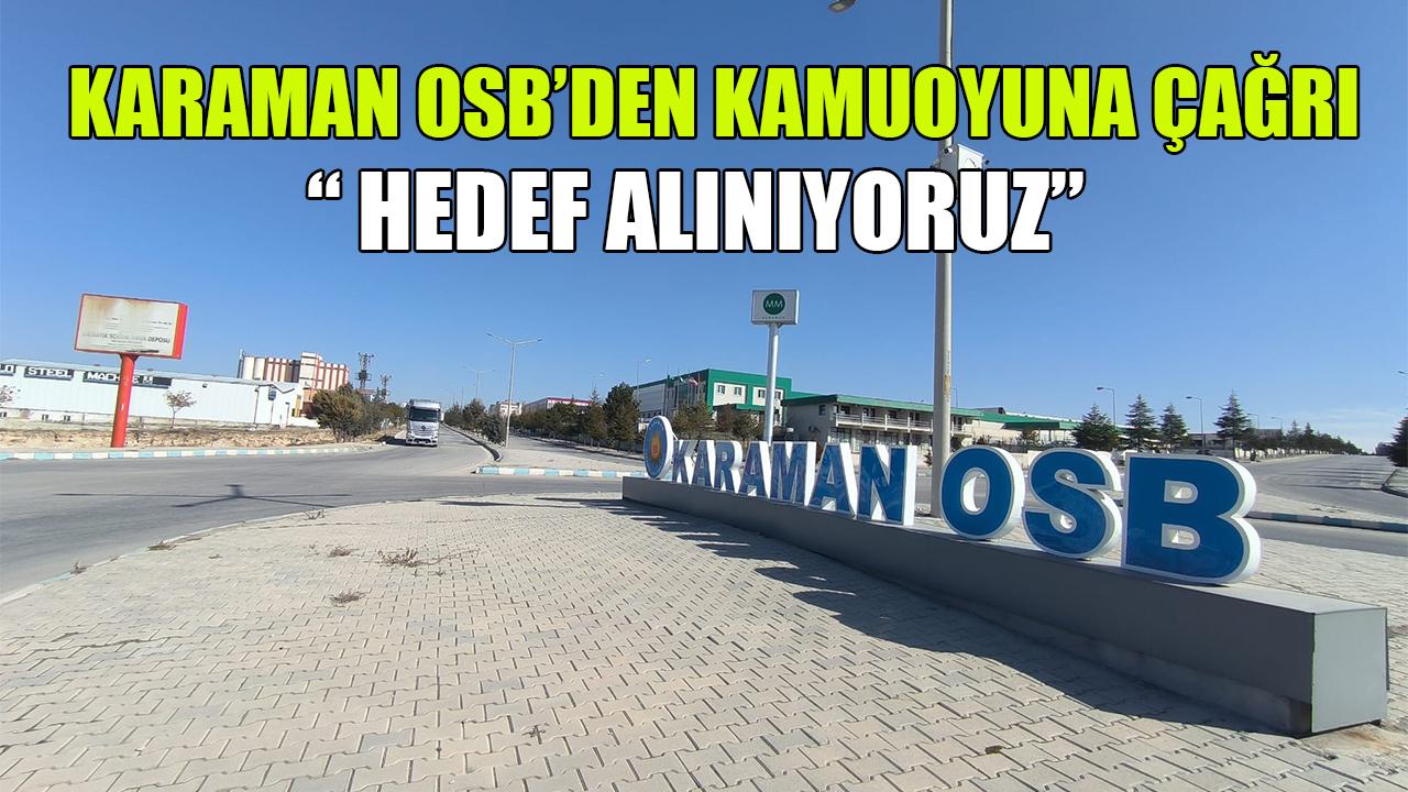 Karaman OSB’den kamuoyuna çağrı