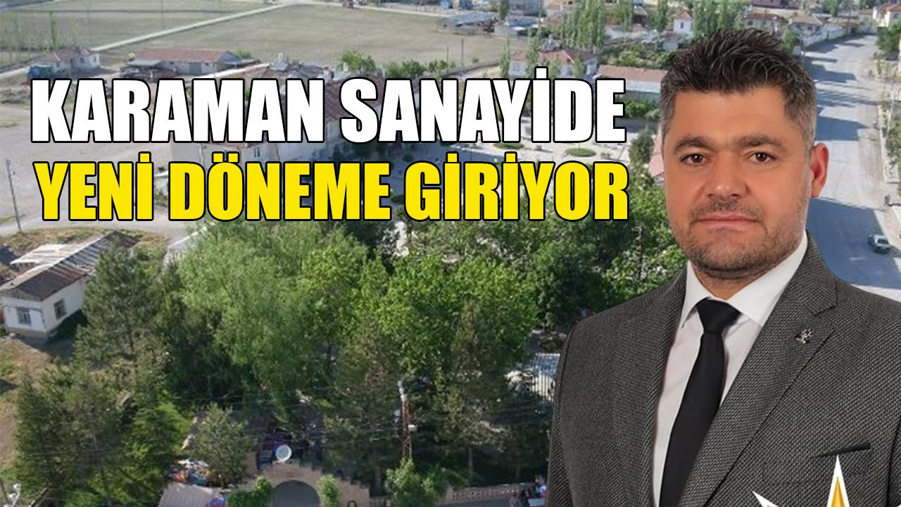 “Karaman sanayide yeni döneme giriyor”