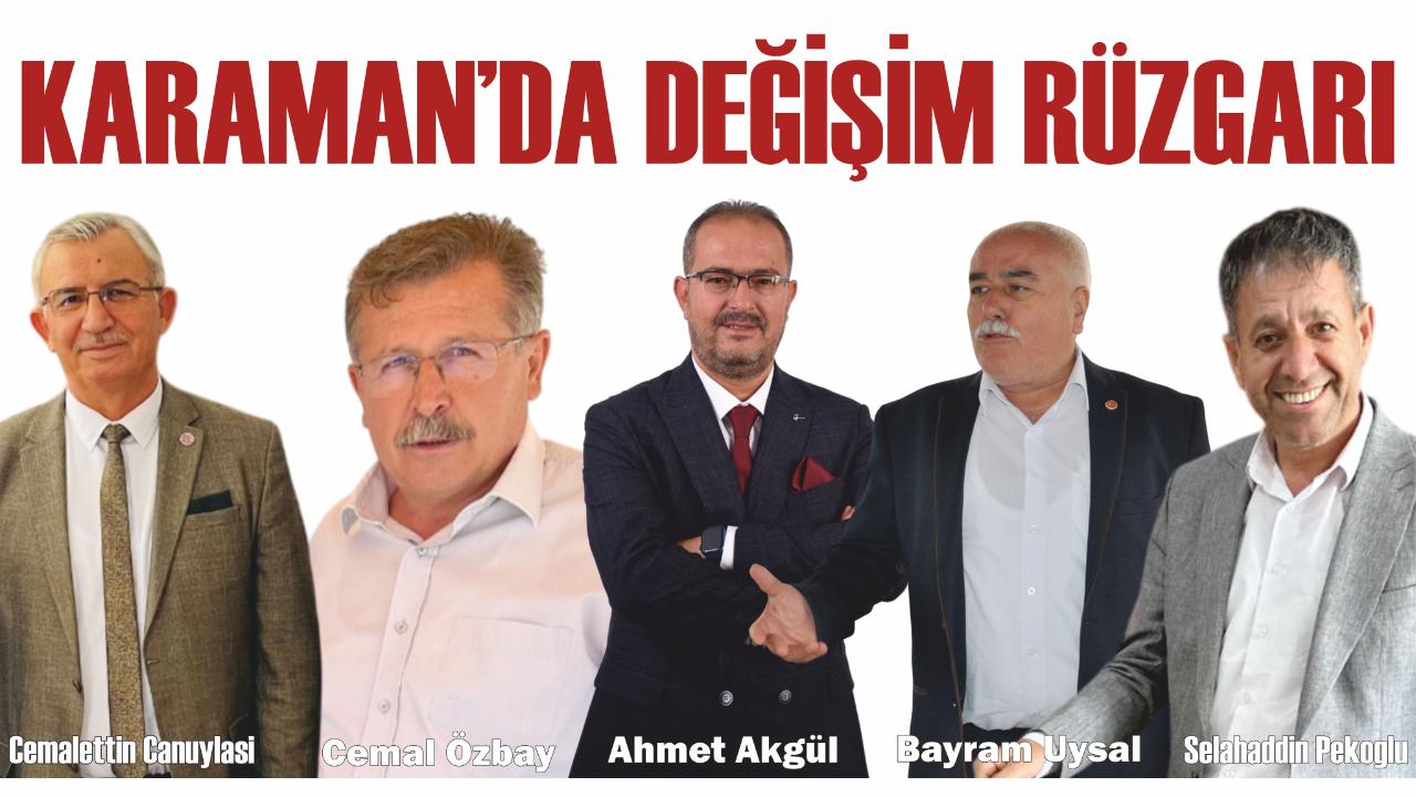 Karaman’da değişim rüzgarı
