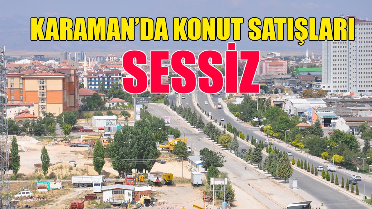 Karaman’da konut satışları sessiz