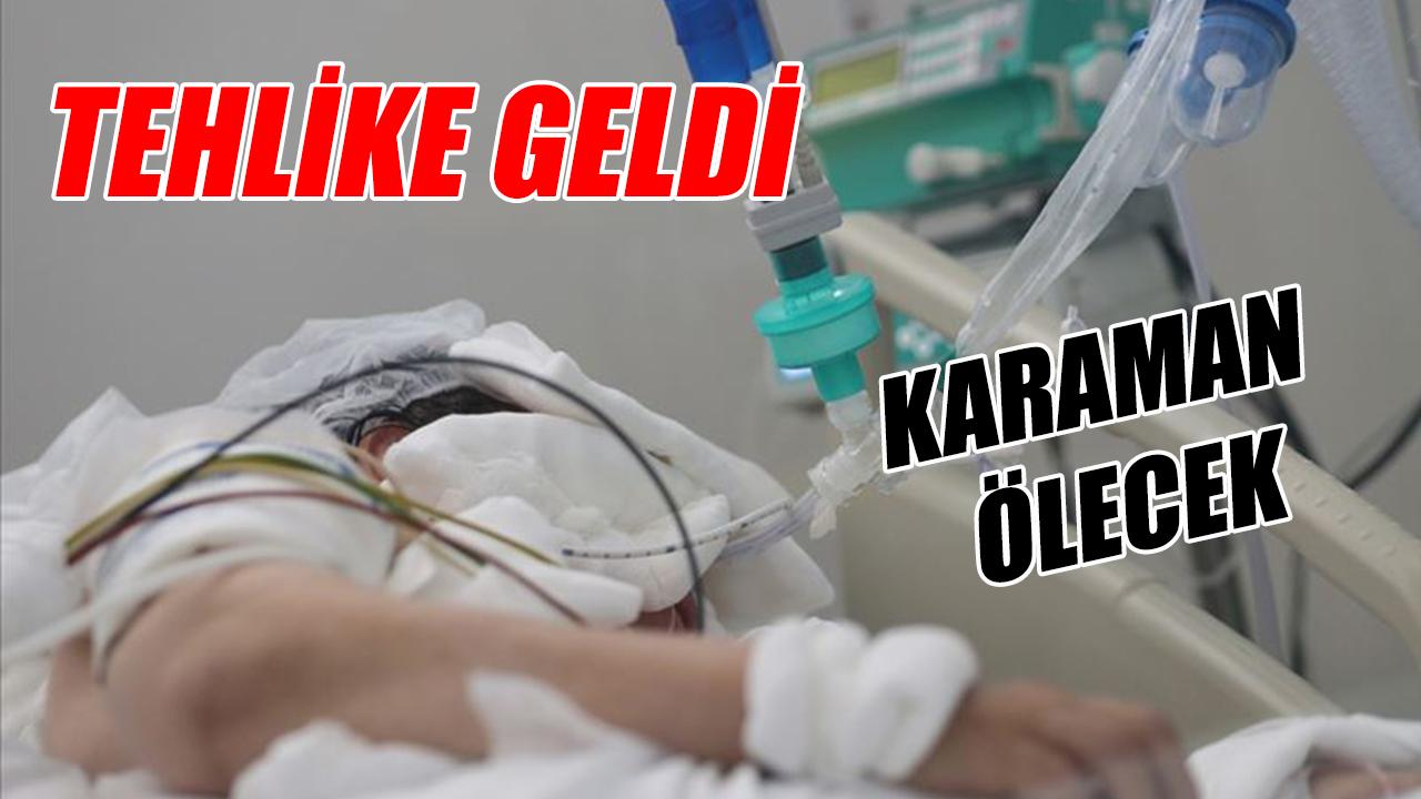 Tehlike geldi - Karaman ölecek