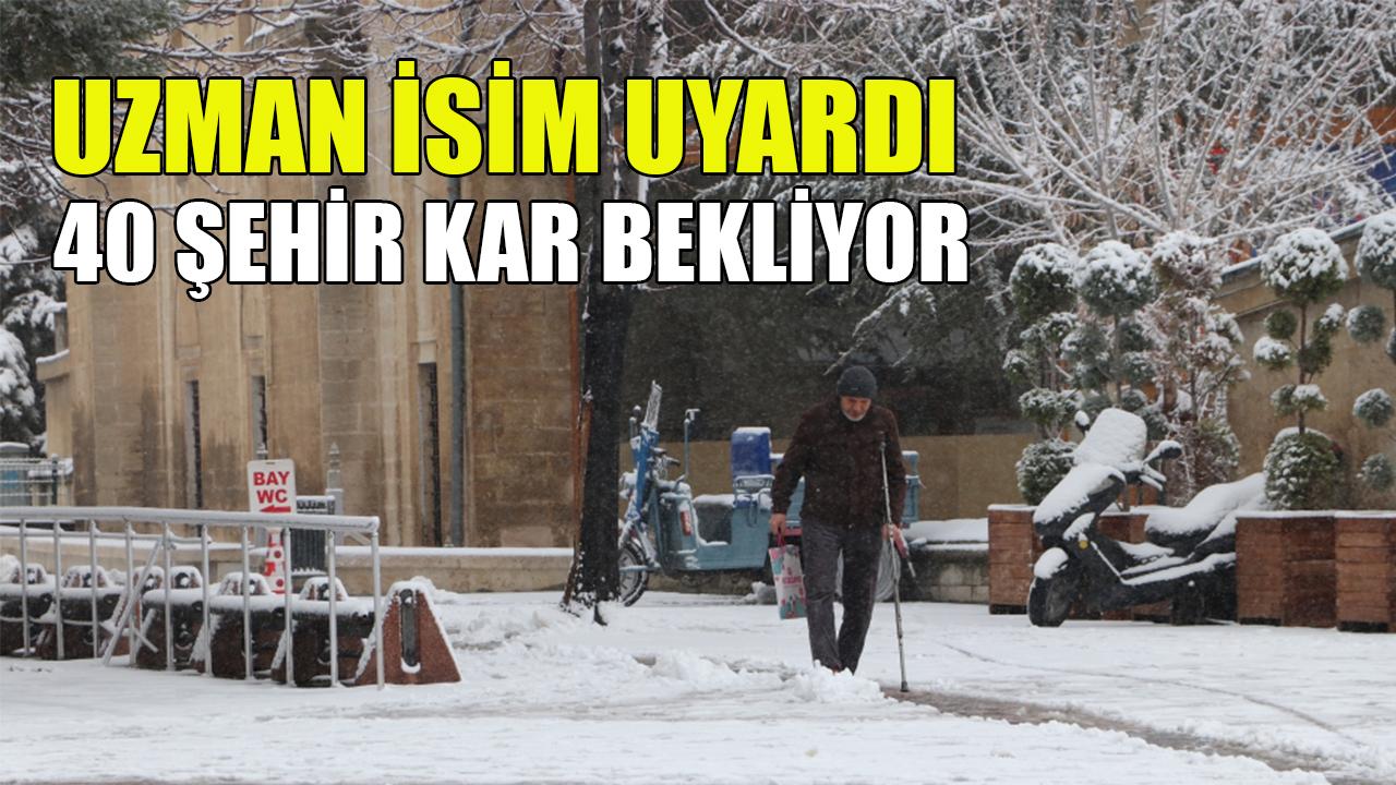 40 şehir kar bekliyor