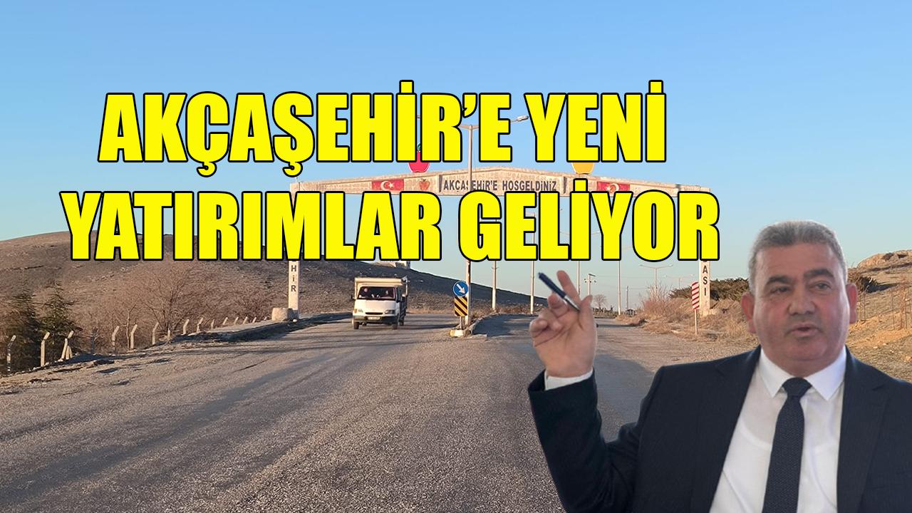 Akçaşehir’e yeni yatırımlar geliyor