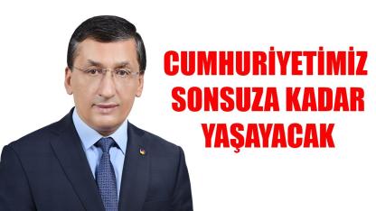 "Cumhuriyetimiz sonsuza kadar yaşayacak”