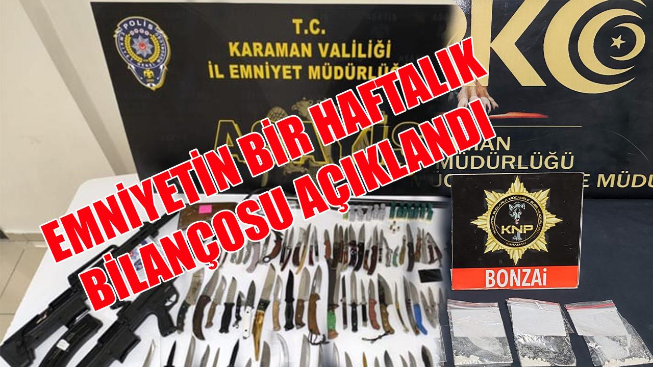 Emniyetin bir haftalık bilançosu açıklandı