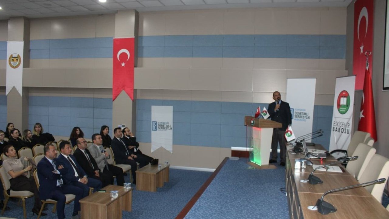 Eskişehir Denetimli Serbestlik Müdürlüğünce avukatlara seminer verildi
