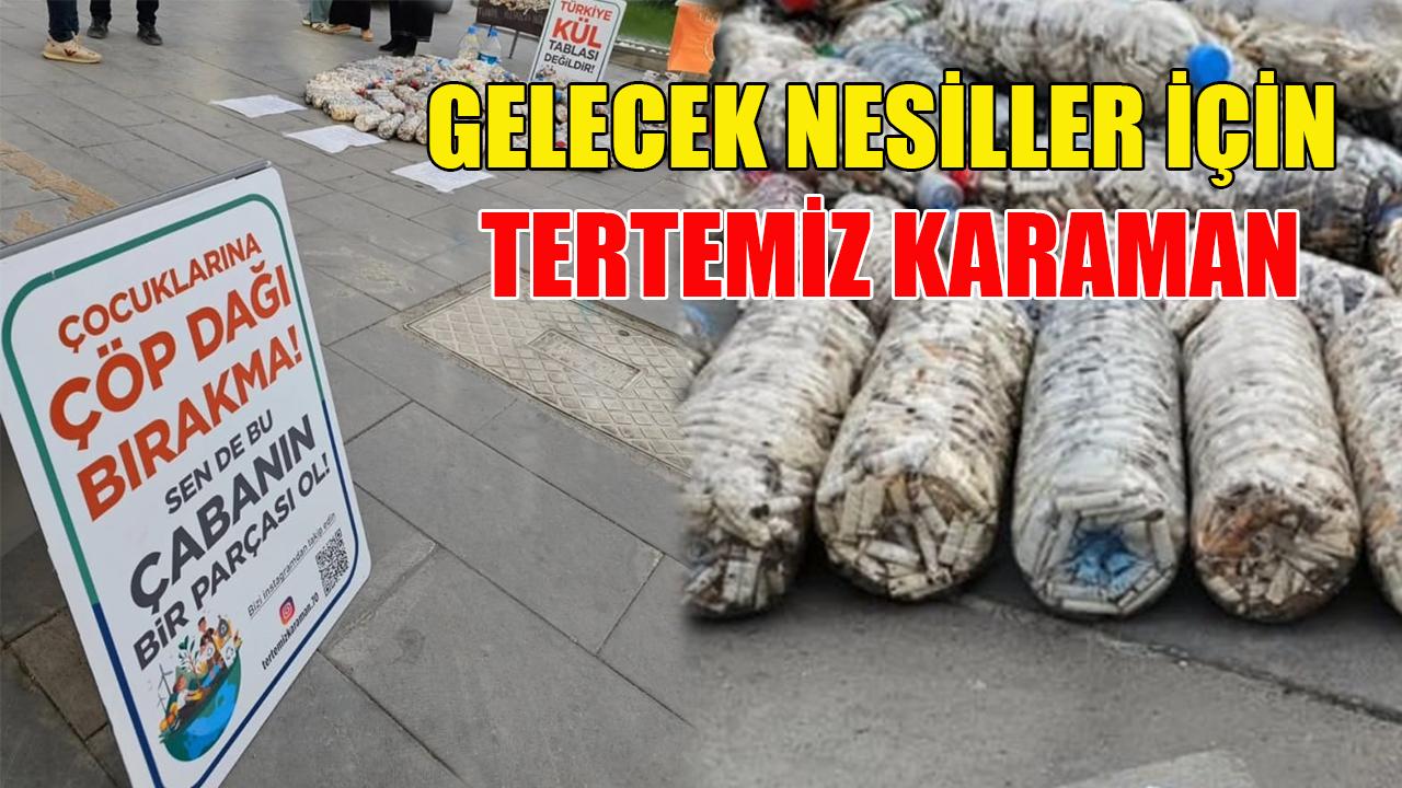 Gelecek nesiller için tertemiz Karaman
