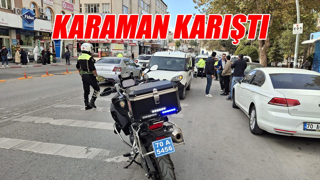 Karaman karıştı