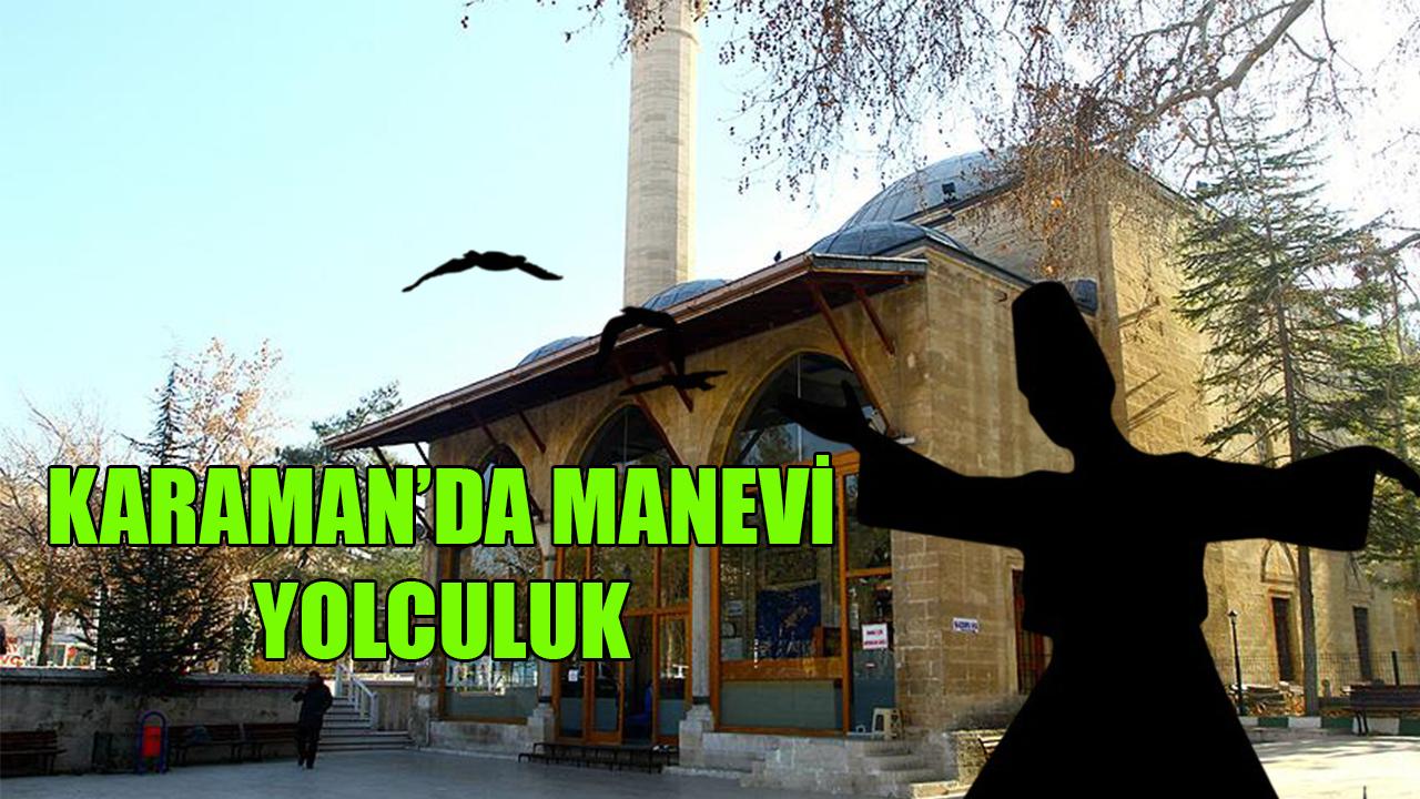 Karaman’da manevi yolculuk