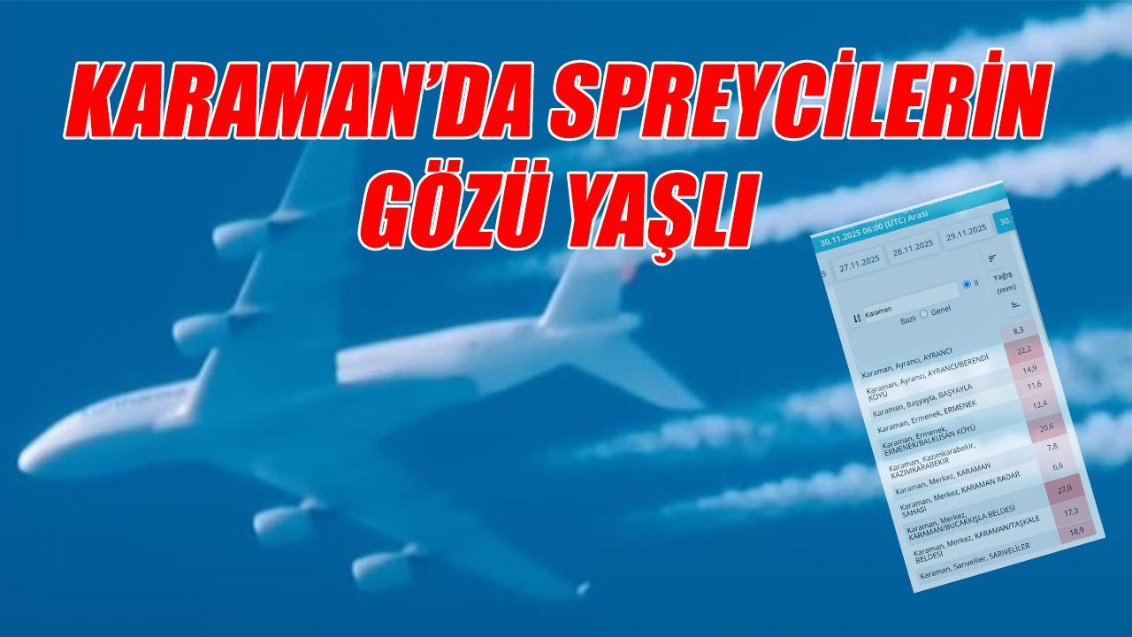 Karaman&#039;da spreycilerin gözü yaşlı