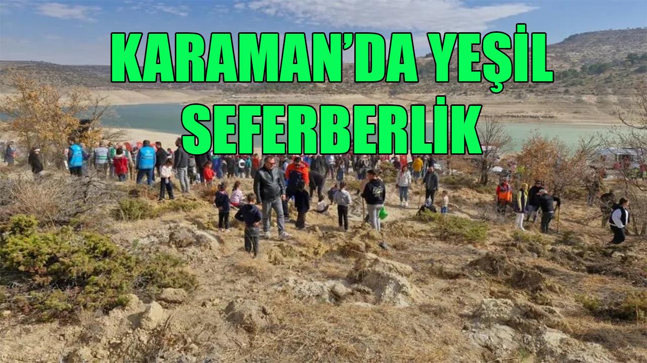 Karaman’da yeşil seferberlik