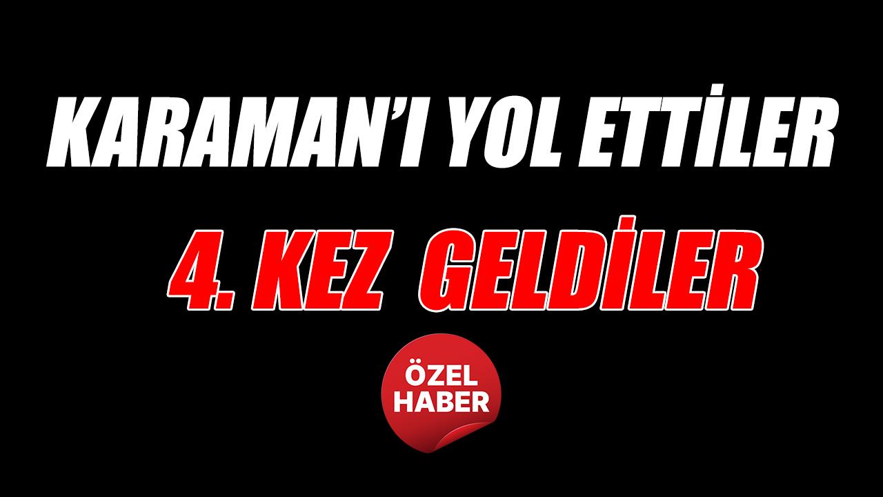 Karaman&#039;ı yol ettiler