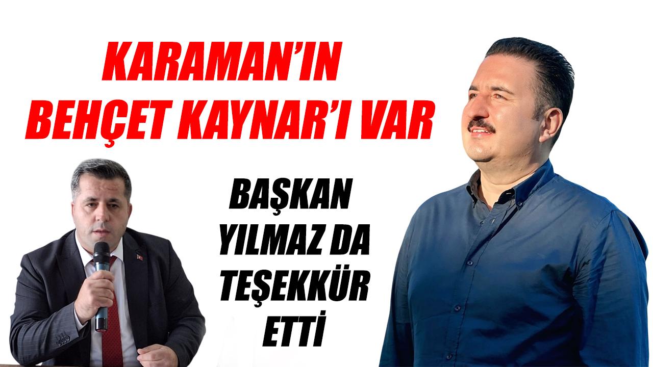 Karaman'ın Behçet Kaynar'ı var