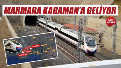 Marmara Karaman’a geliyor