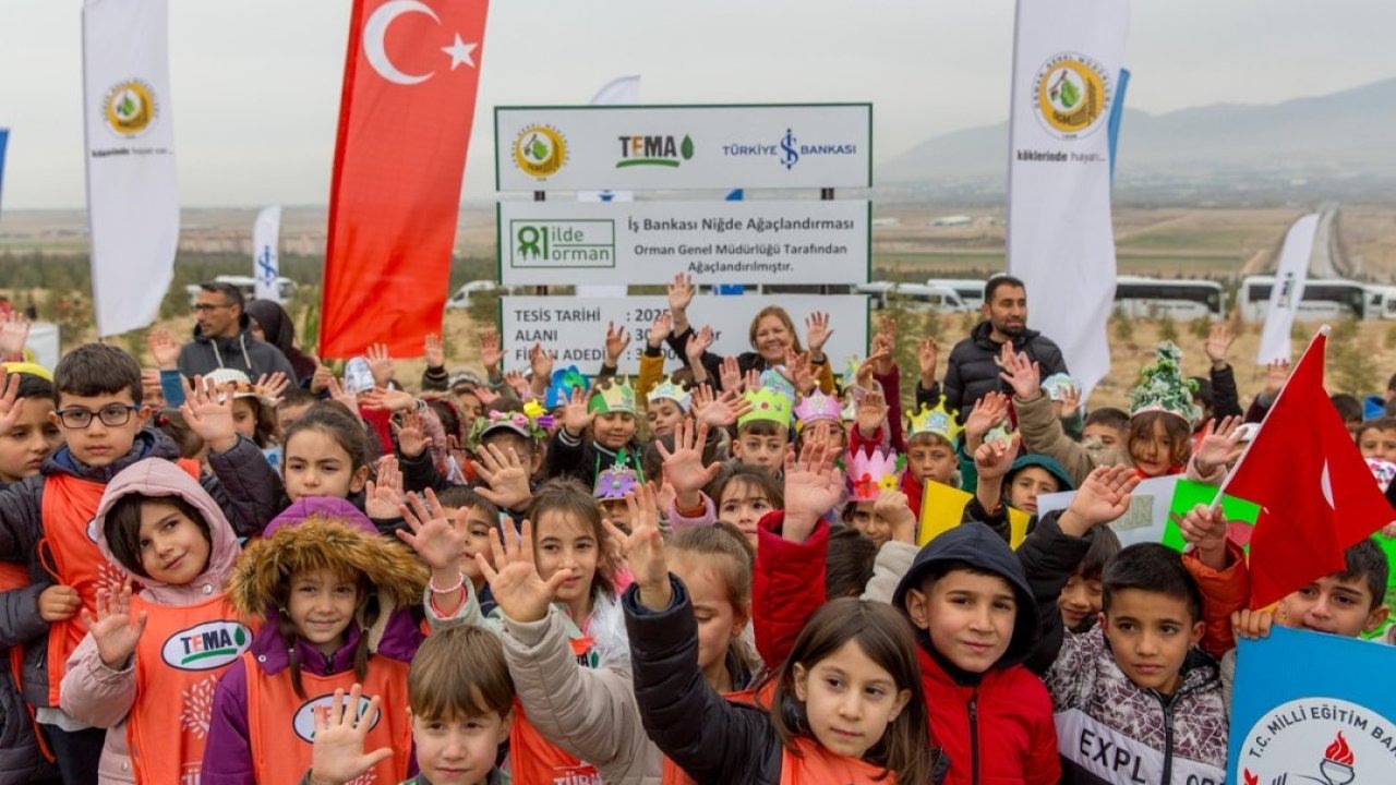 Niğde'de "81 İlde 81 Orman" projesi kapsamında 30 bin fidan dikildi