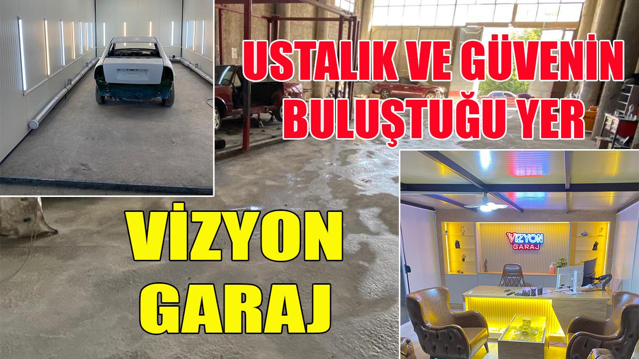 Ustalık ve güvenin buluştuğu yer Vizyon Garaj