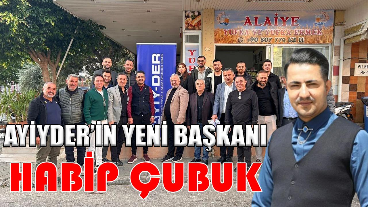 AYİYDER’in yeni başkanı Habip Çabuk