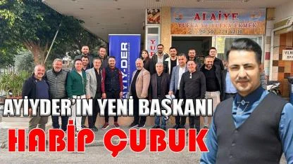 AYİYDER’in yeni başkanı Habip Çabuk