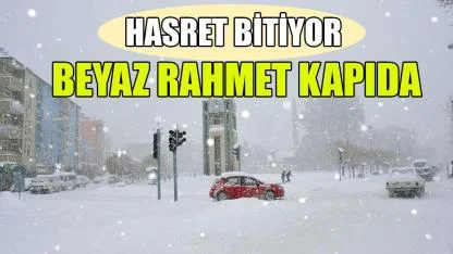 Beyaz rahmet kapıda