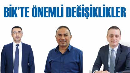 BİK’te önemli değişiklikler