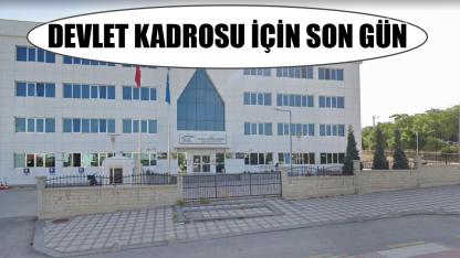 Devlet kadrosu için son gün