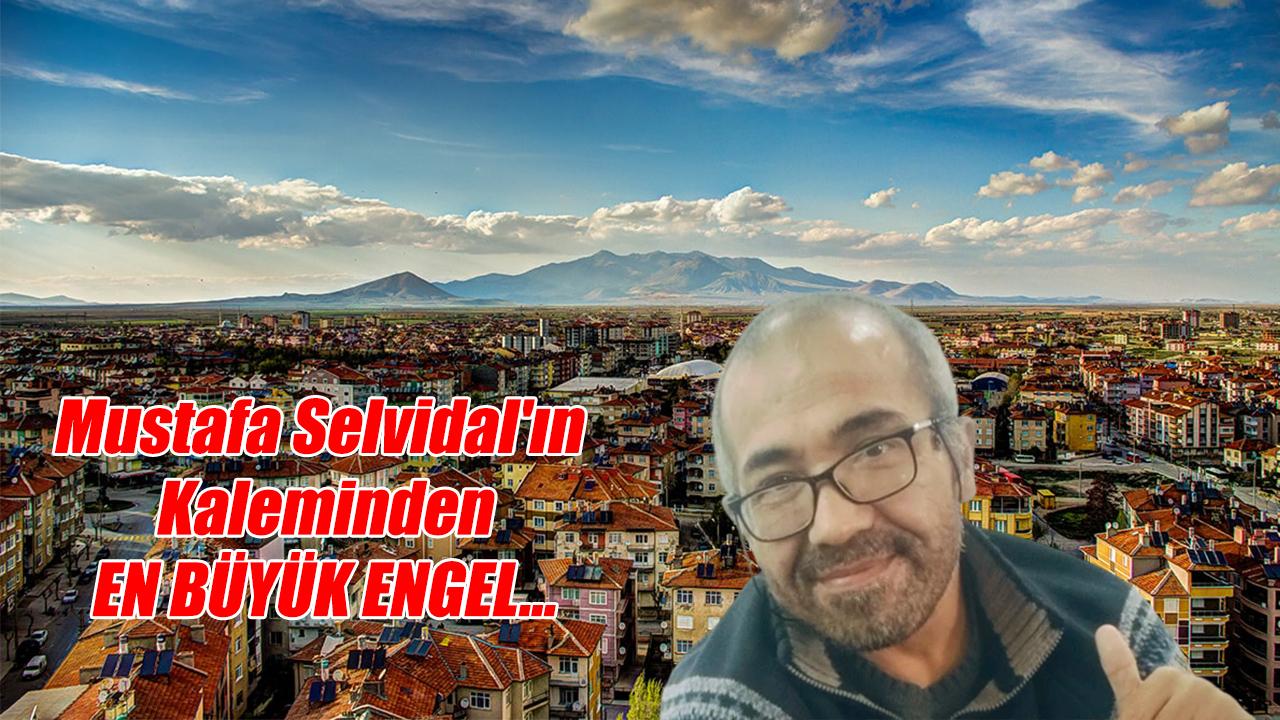 En büyük engel...