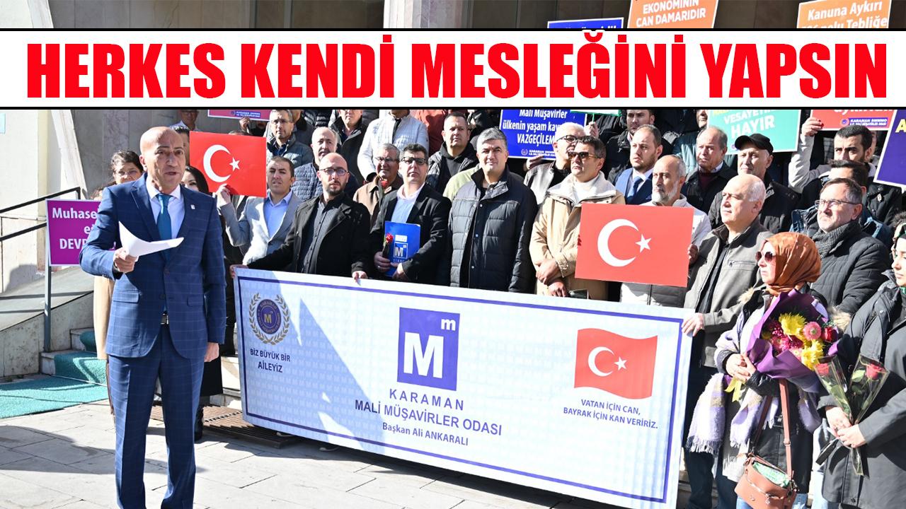 Herkes kendi mesleğini yapsın