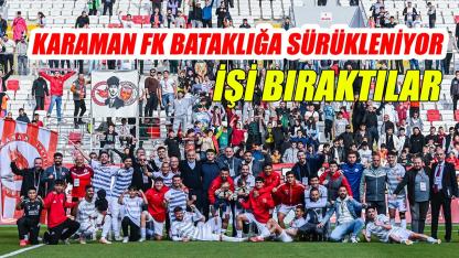 Karaman FK bataklığa sürükleniyor - işi bıraktılar