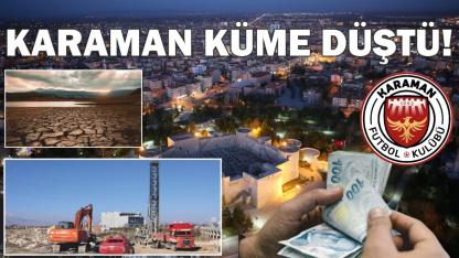 Karaman küme düştü