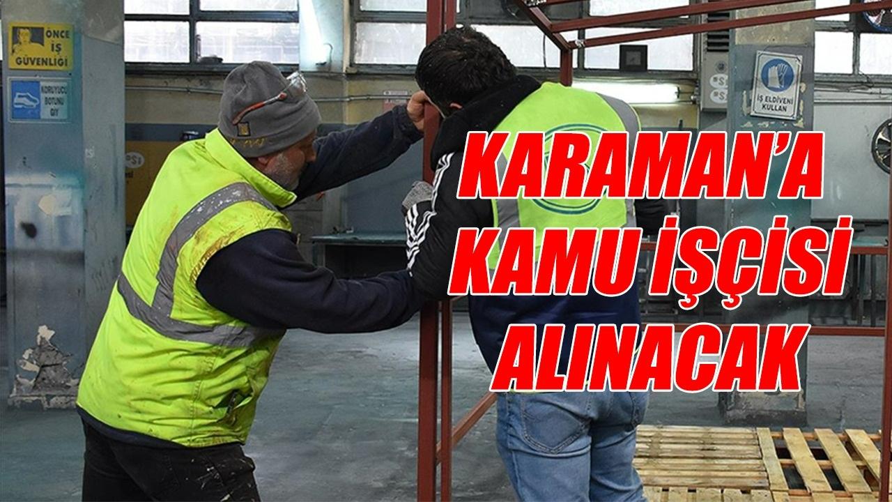 Karaman&#039;a kamu işçisi alınacak