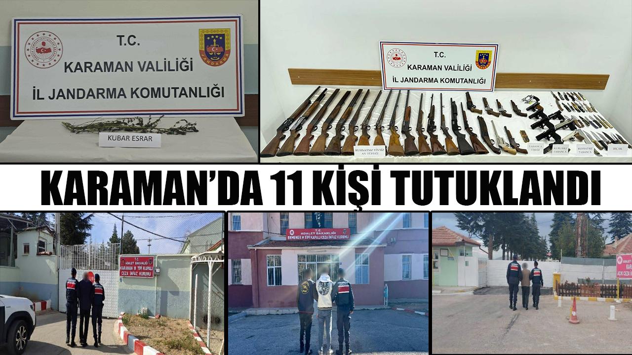 Karaman'da 11 kişi tutuklandı