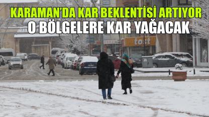 Karaman’da kar beklentisi artıyor